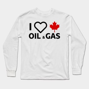 I Love Canadian Oil & Gas Long Sleeve T-Shirt